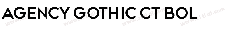 AGENCY GOTHIC CT BOL字体转换